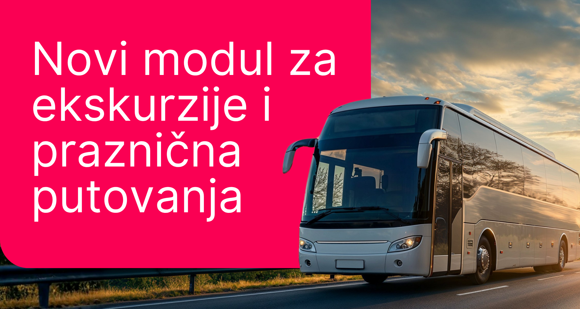 Novi modul za ekskurzije i praznična putovanja koji štedi sate rada